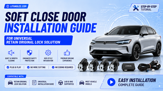 Universal Soft Close Door Upgrade Kit Installation Guide (Retain Original Car Lock)